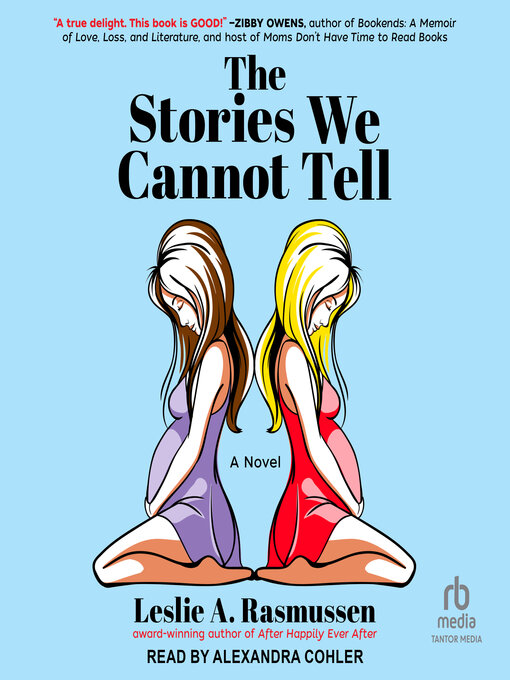 Title details for The Stories We Cannot Tell by Leslie A. Rasmussen - Available